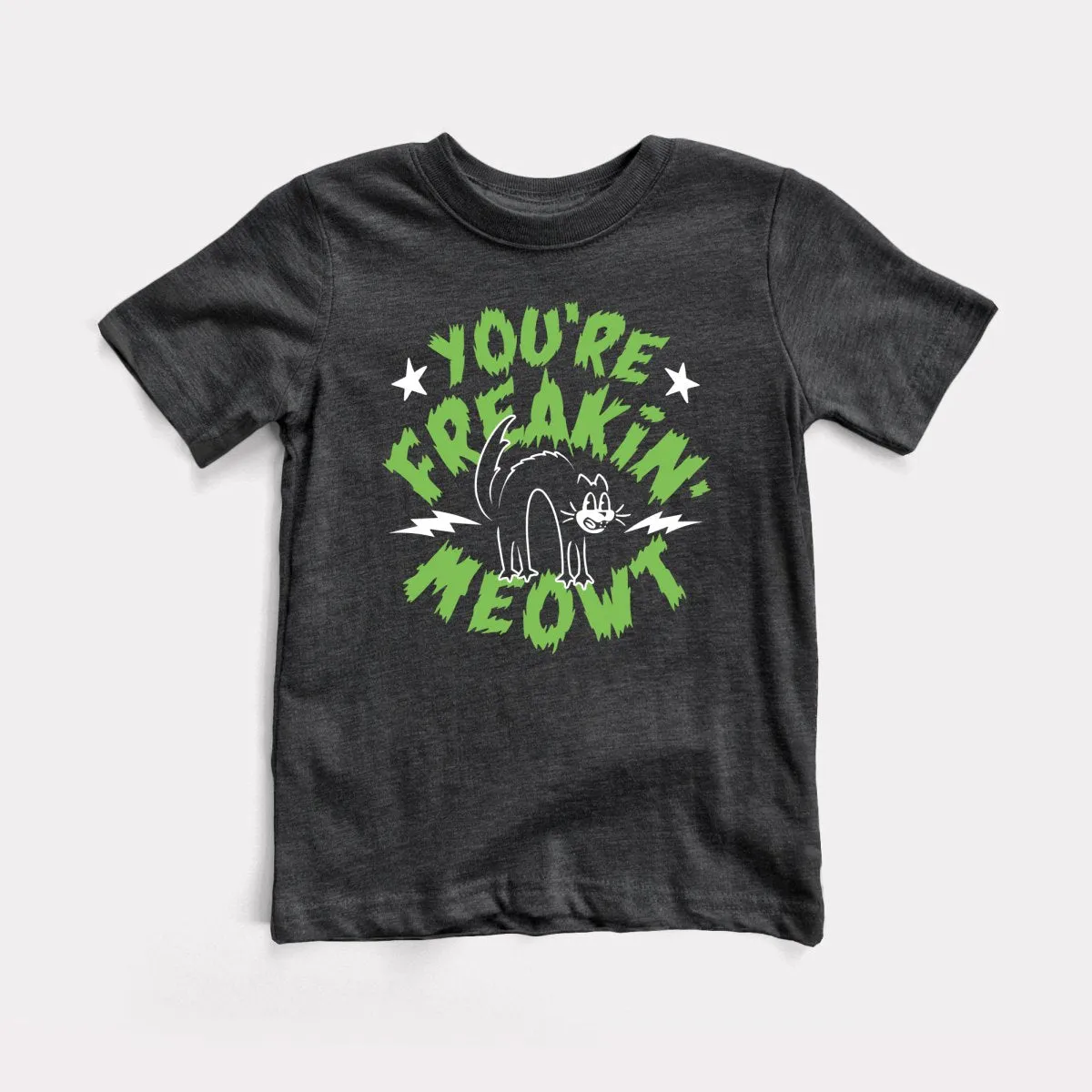 You're Freakin' Meowt Toddler Tee